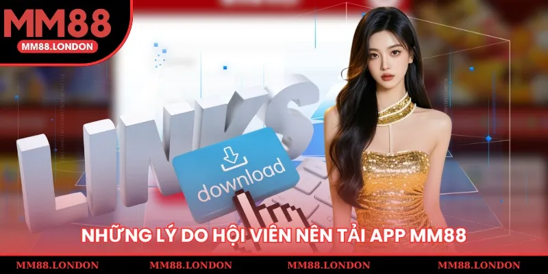 Tải ứng dụng mang về nhiều lợi ích lớn